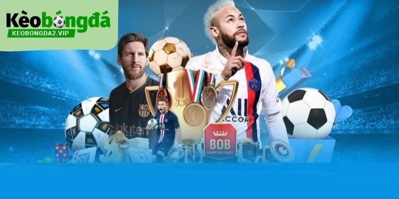 giới thiệu Kèo Bóng Đá 2 Giới thiệu Kèo Bóng Đá và nhiều bộ môn thể thao nổi trội trên nền tảng