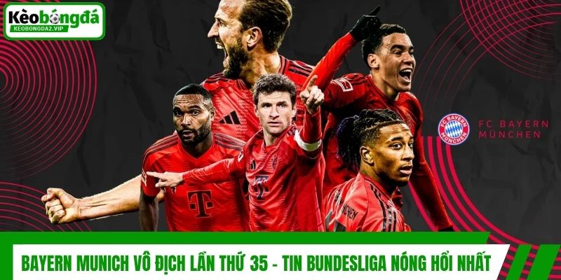 Tin Bundesliga Cập Nhật Mới Nhất Tại Website Kèo Bóng Đá 3 Bayern Munich vô địch lần thứ 35 - Tin Bundesliga nóng hổi nhất